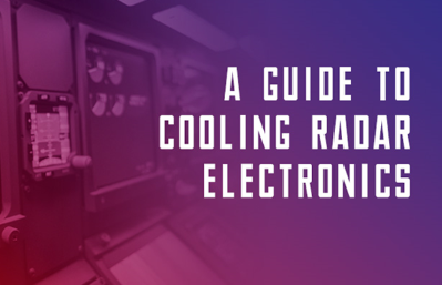 A Guide to Cooling Radar Electronics